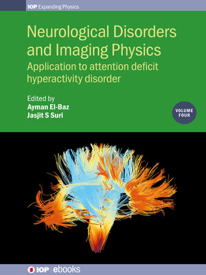 cover image of Neurological Disorders and Imaging Physics, Volume 4 